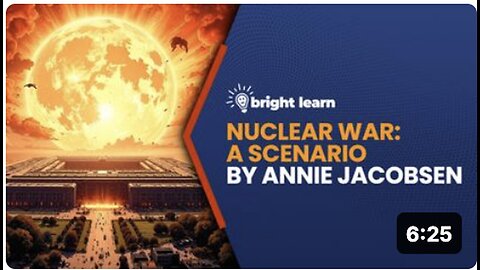 "Exploring a Nuclear War Scenario with Annie Jacobsen on BrightLearn"