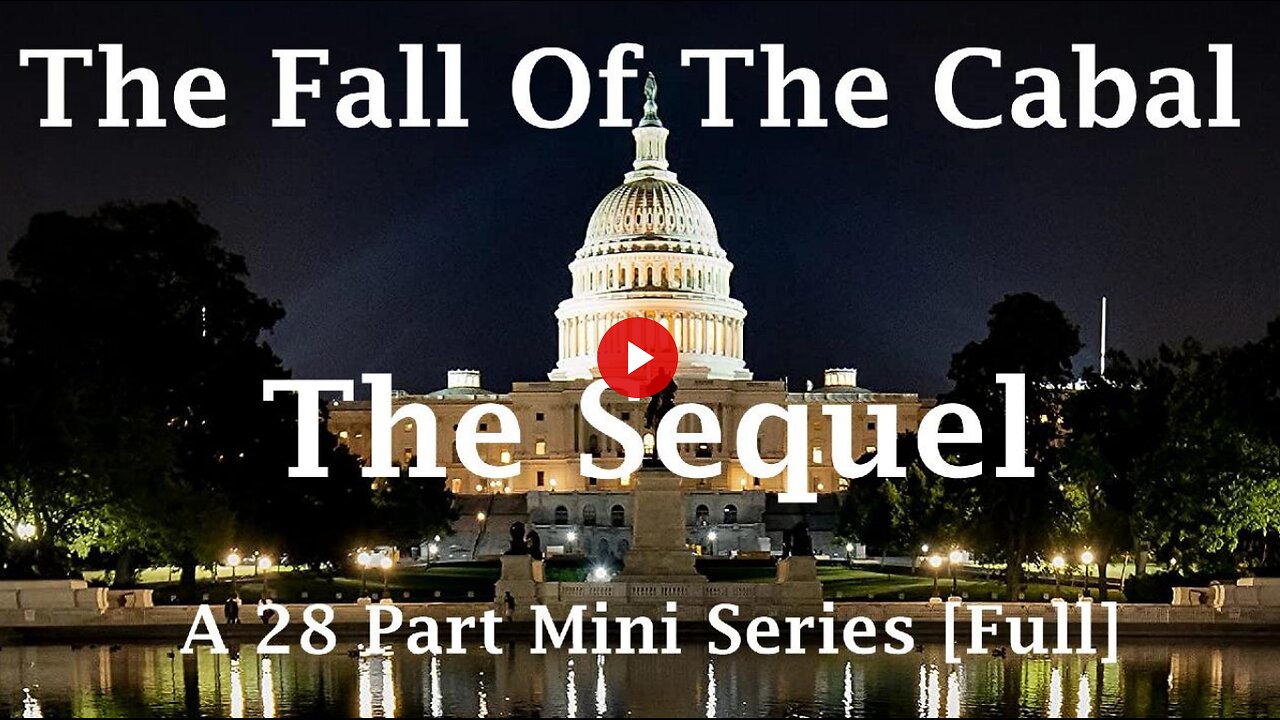 The Fall of the Cabal: Sequel Parts 1-28 Full Documentary [2023]