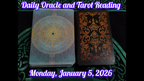 Daily Oracle and Tarot Reading: Monday, January 5, 2026