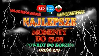 Red Pill News Highlights | Najlepsze momenty do 17.05 | Część 2/3
