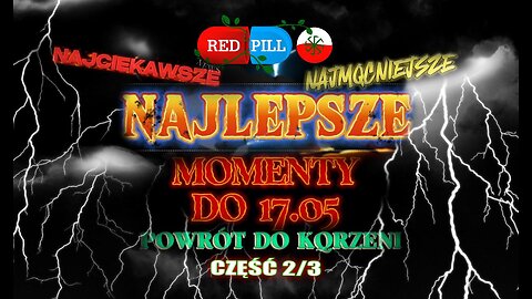 Red Pill News Highlights | Najlepsze momenty do 17.05 | Część 2/3