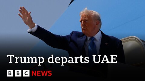 US President Donald Trump departs Middle East after trade deals | BBC News