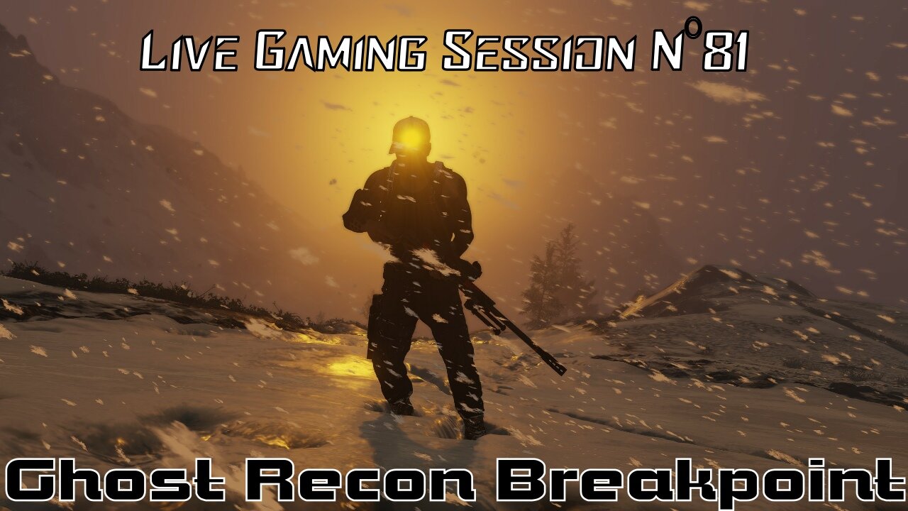 ☠️Ghost Recon®☠️ 💥Breakpoint💥 👾Live Gaming Session👾 N°81