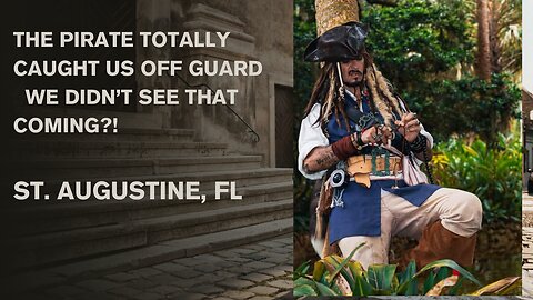Exploring Hidden Shops in St. Augustine… and a Pirate Found Us!