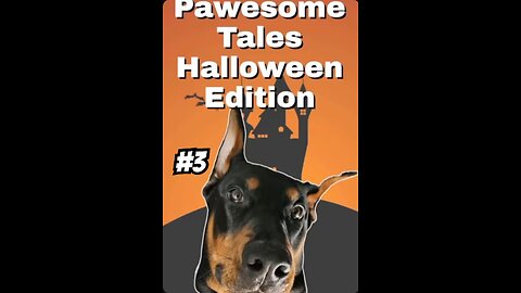 Spooky Pawesome Stories #3: Roy & Buddy’s Misty River Ghost Tale | Doberman Live Edition