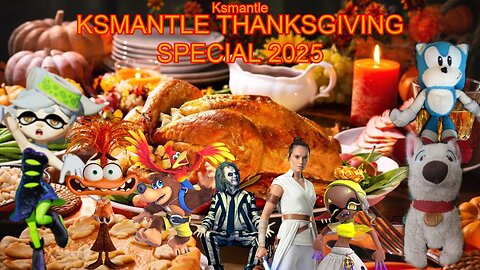 Ksmantle Thanksgiving Special 2025