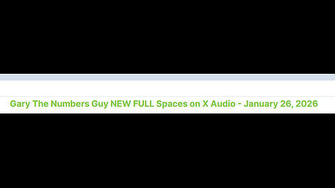 Gary The Numbers Guy NEW FULL Spaces on X Audio - January 26, 2026