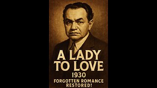 "A Lady To Love (1930) – Edward G. Robinson’s Forgotten Romance Classic Restored!"