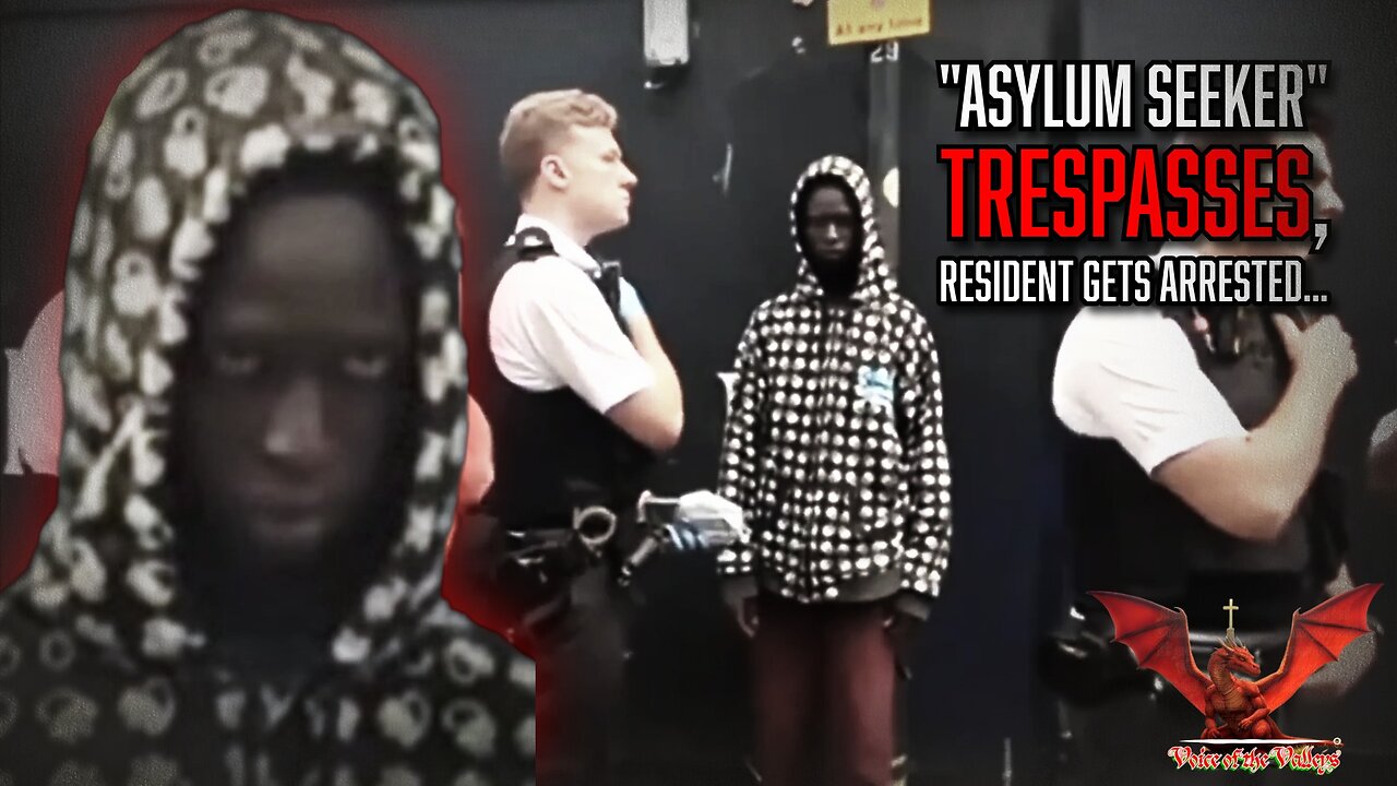 "Asylum Seeker" Trespasses on Woman's Property: He Goes Free, She Gets Arrested | VOTV #43