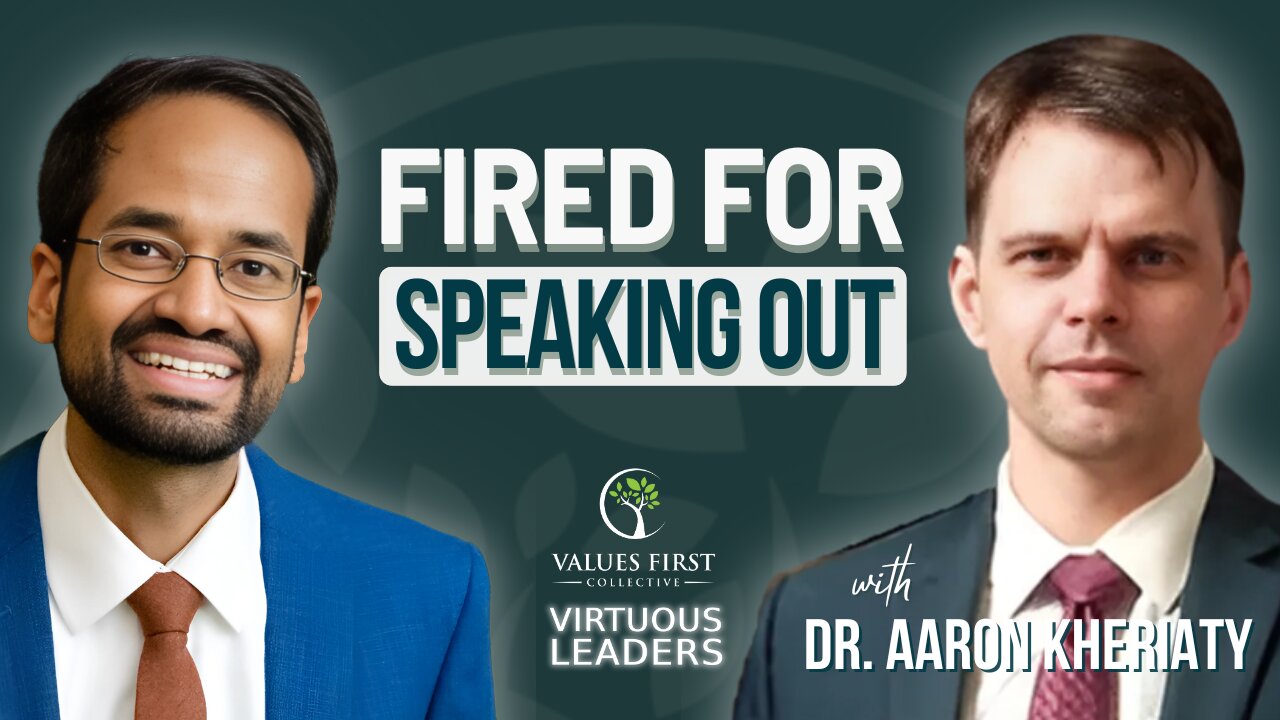 Ep.25 - Fired for Speaking Out: Dr. Aaron Kheriaty's Battle with UC Irvine