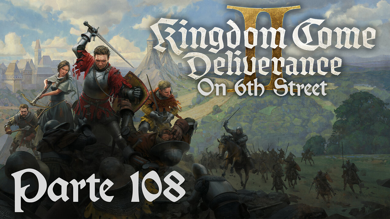 Shot Through The Heart! | Kingdom Come: Deliverance II Part 108 | 6th Street Gaming