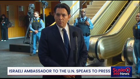 Israeli Ambassador to U.N. Speaks to Reporters 