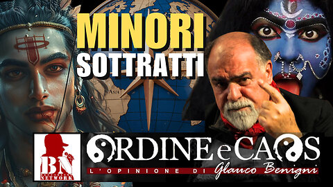 Il business dei MINORI SOTTRATTI alle famiglie – con Glauco BENIGNI, Bilo CANELLA | Ordine e Caos