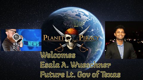 Planet Piracy 257: Planet Piracy Welcomes the Future Lt. Gov of Texas