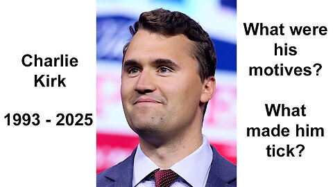 9.01 Charlie Kirk's legacy | What he was all about