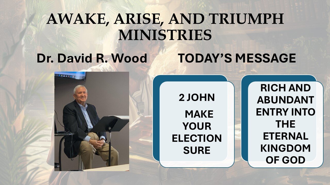 2nd JOHN - MAKE YOUR ELECTION SURE