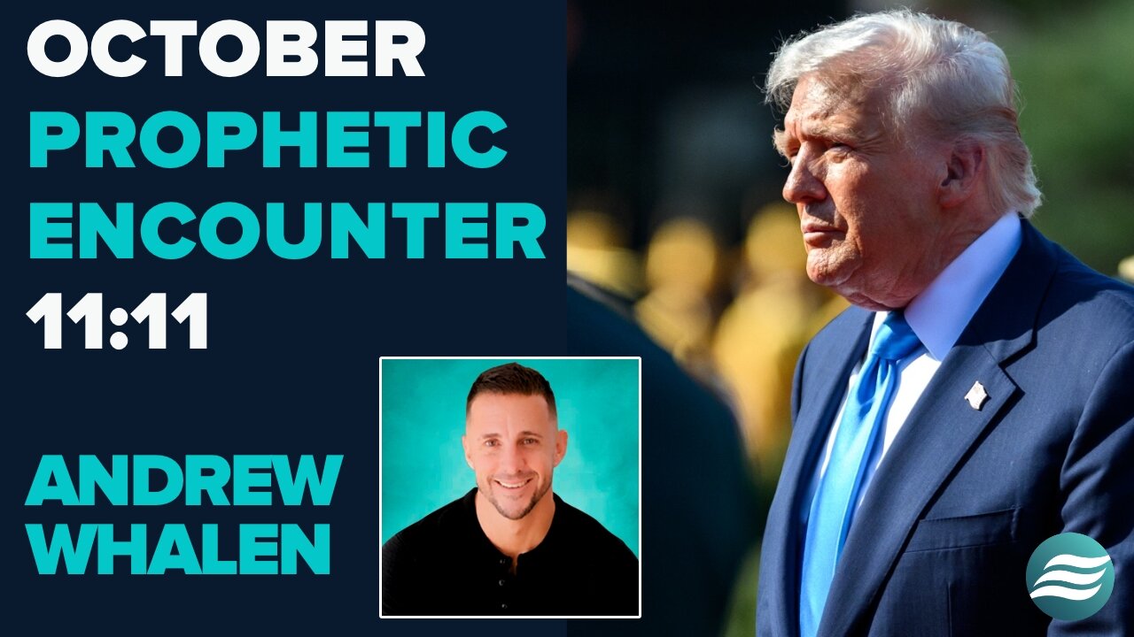 Andrew Whalen: October Prophetic Encounter 11:11 | Oct 30 2025