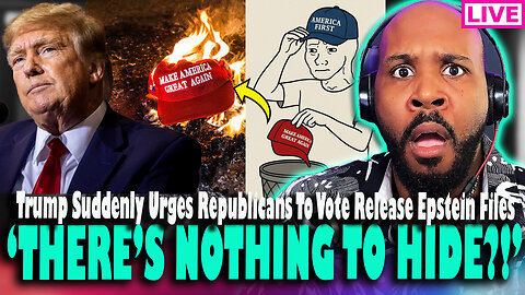 'THERE'S NOTHING TO HIDE?!' Trump SUDDENLY Urges House Republicans To Vote Release Epstein Files