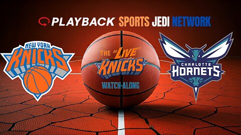 🏀 New York Knicks at Charlotte Hornets WATCH ALONG & REACT with SPORTS JEDI NETWORK