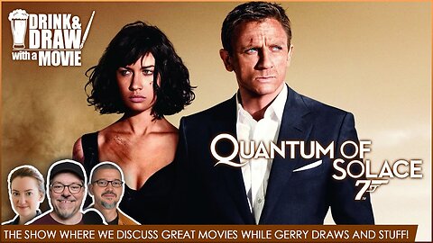 Movie Geeks Discuss James Bond 007 QUANTUM OF SOLACE (2008)