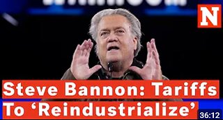 NEWSWEEK: In Conversation with Steve Bannon: Tariffs As a Path to a "Reindustrialized" America