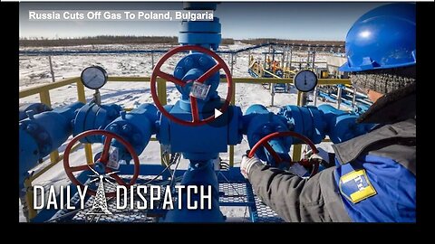 "Gas Supply to Poland, Bulgaria Terminated by Russia"