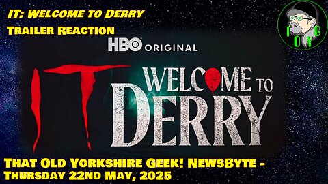 'IT - Welcome to Derry' Trailer Reaction - TOYG! News Byte - 22nd May, 2025