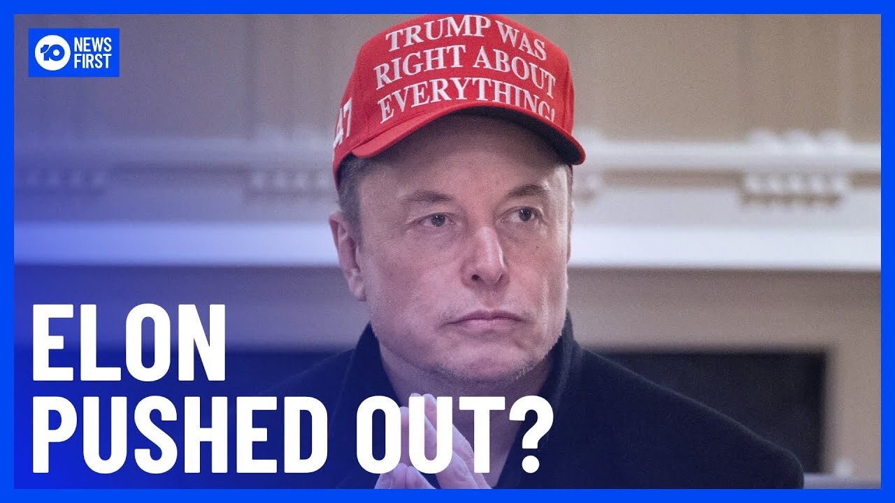 Is Elon Musk Being Pushed Out Of The Trump White House? | 10 News First