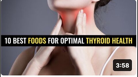 "Top 10 Foods for Promoting Excellent Thyroid Health"