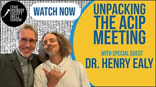 RSB | Unpacking The ACIP Meeting with Dr. Henry Ealy