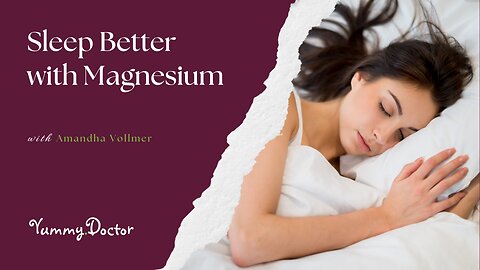 Sleep Better with Magnesium