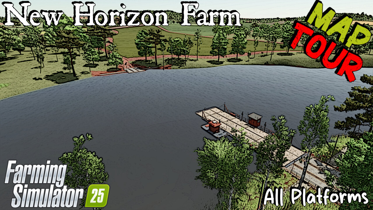 Map Tour | New Horizon Farm | Farming Simulator 25