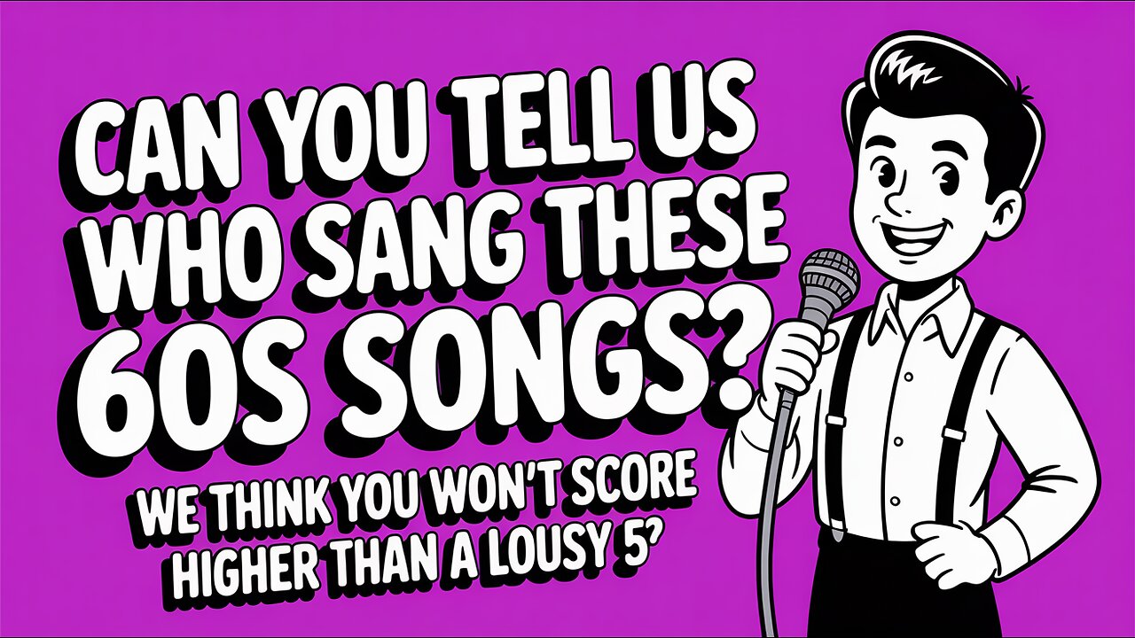 Can you help us out with these 60s songs?