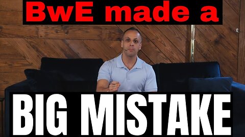 BwE tried to take down my videos, so I'm taking down his business