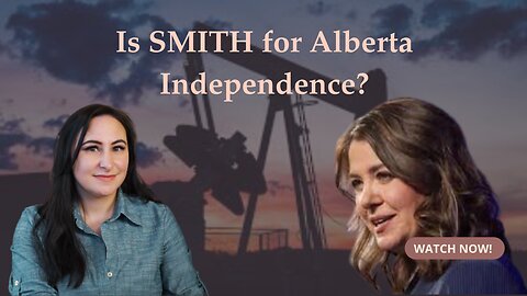Is SMITH for Alberta Independence? NDP Goes Full Weird!