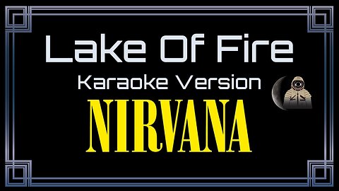 Nirvana - Lake Of Fire (CC) [UVR]