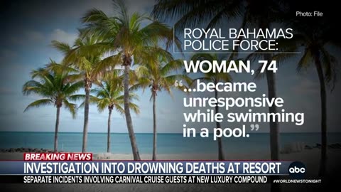 New details into the investigation of drowning deaths at a resort in the Bahamas