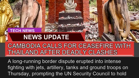 Cambodia Calls for Ceasefire with Thailand After D
