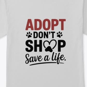 Adopt, Don’t Shop Tee.Limited Stock.Shop now. Link in video description.