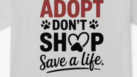 Adopt, Don’t Shop Tee.Limited Stock.Shop now. Link in video description.
