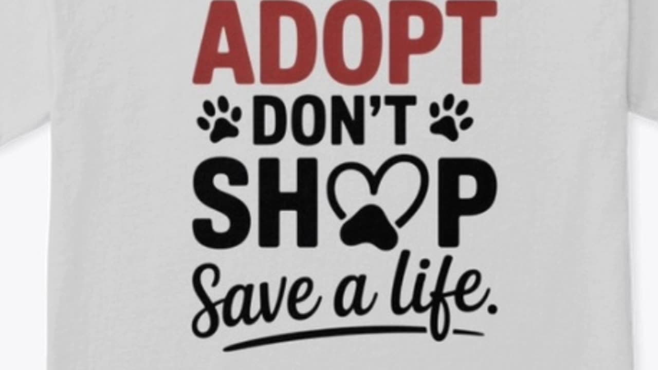Adopt, Don’t Shop Tee.Limited Stock.Shop now. Link in video description.
