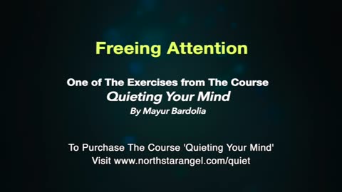 Freeing Attention - A technique to Quiet Your Mind