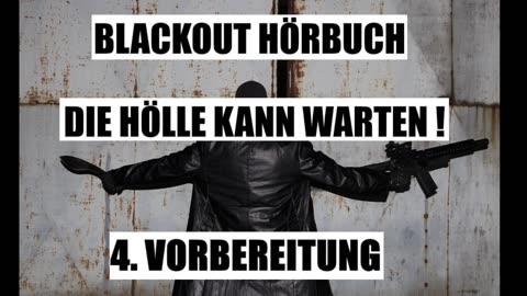 BLACKOUT HÖRBUCH 004 Vorbereitung