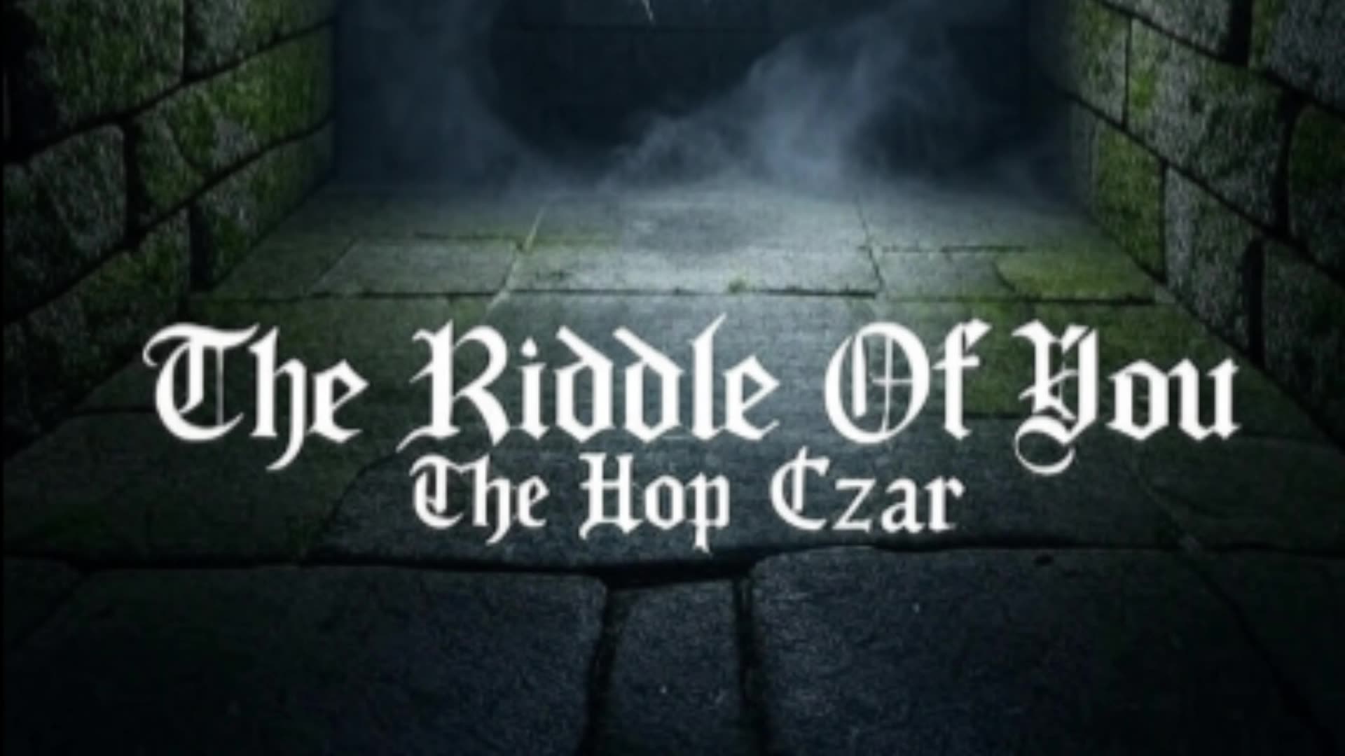 The Hop Czar - The Riddle Of You