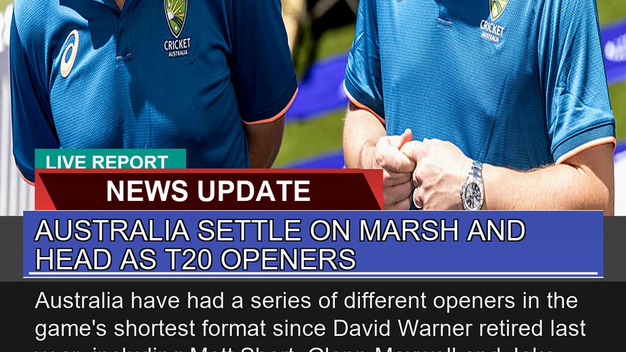 Australia Settle on Marsh and Head as T20 Openers