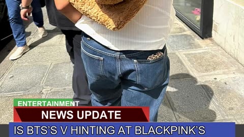 Is Btss V Hinting at Blackpinks Jennie with His