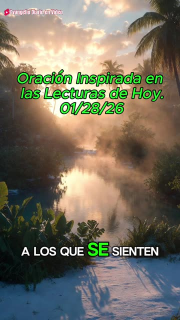Oración Inspirada en las Lecturas de Hoy. 01/28/26