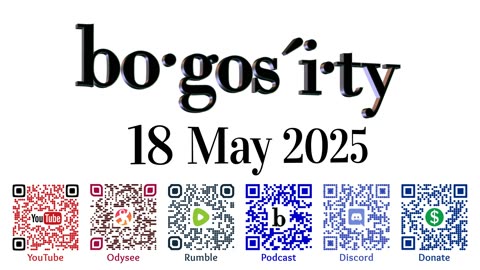 🎙️Bogosity Podcast for 18 May 2025