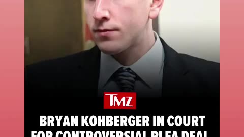 Bryan kohberger pleaded gulity he also took pleaded deal 7/6/25