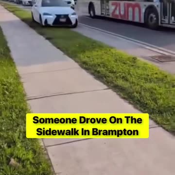 In Brampton they just drive on the sidewalk